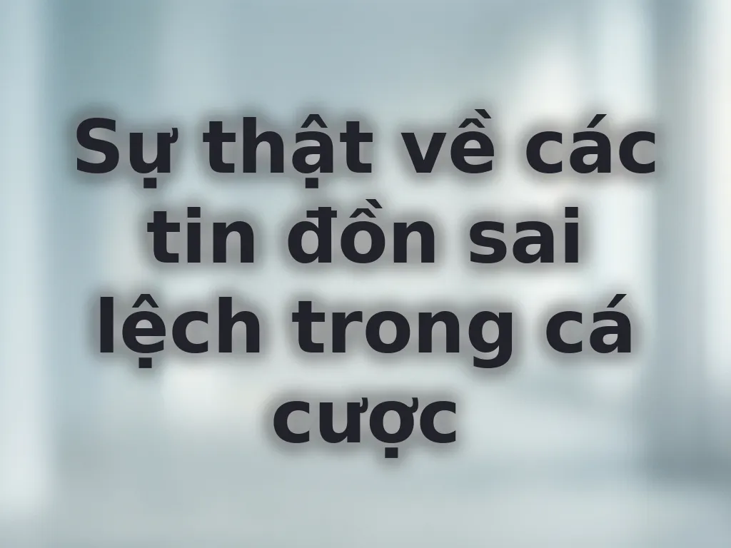 Sự thật cá cược